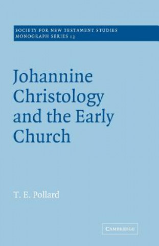 Kniha Johannine Christology and the Early Church T. E. Pollard