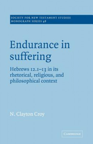 Könyv Endurance in Suffering N. Clayton Croy