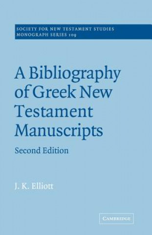 Carte Bibliography of Greek New Testament Manuscripts J. K. Elliott