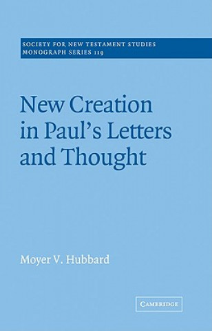 Könyv New Creation in Paul's Letters and Thought Moyer V. Hubbard