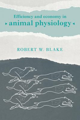 Книга Efficiency and Economy in Animal Physiology Robert W. Blake