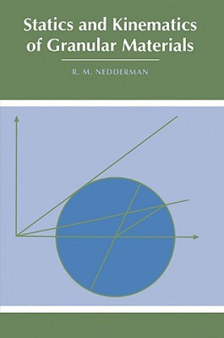 Kniha Statics and Kinematics of Granular Materials R. M. Nedderman