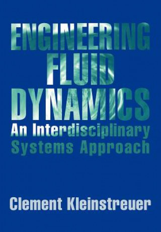 Książka Engineering Fluid Dynamics Clement Kleinstreuer