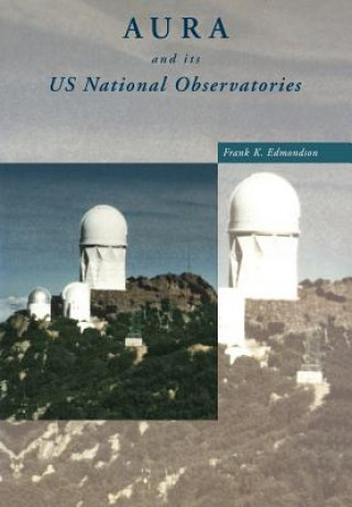 Buch AURA and its US National Observatories Frank K. Edmondson