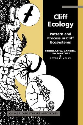 Könyv Cliff Ecology Douglas W. LarsonUta MatthesPeter E. Kelly