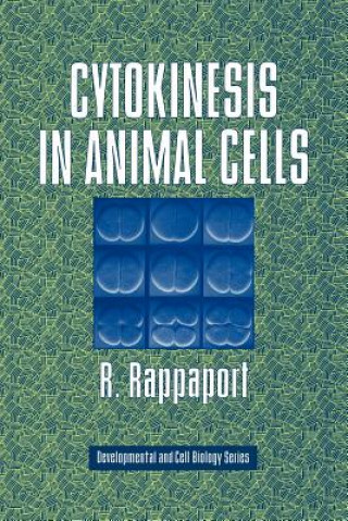 Knjiga Cytokinesis in Animal Cells R. Rappaport