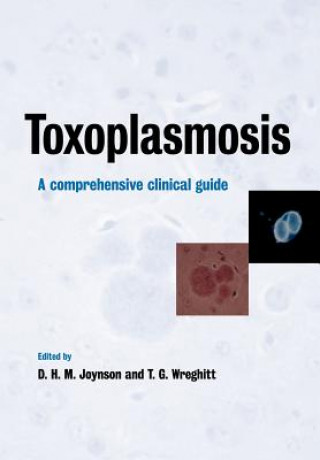 Kniha Toxoplasmosis David H. M. JoynsonTim G. Wreghitt