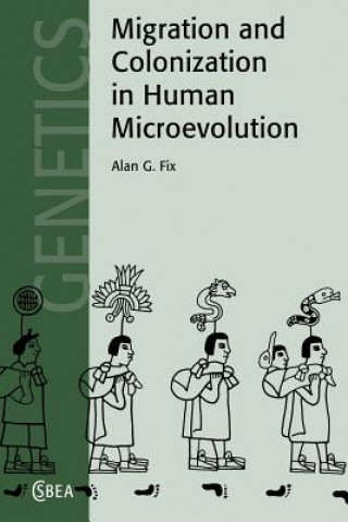 Książka Migration and Colonization in Human Microevolution Alan G. Fix