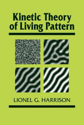 Книга Kinetic Theory of Living Pattern Lionel G. Harrison