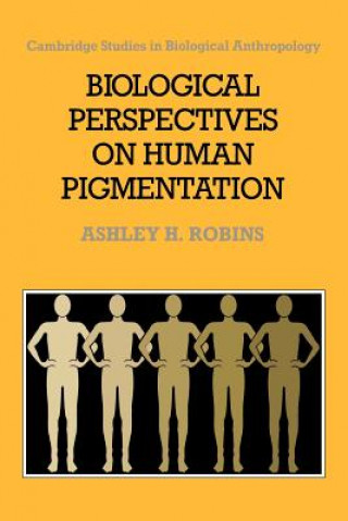 Livre Biological Perspectives on Human Pigmentation Ashley H. Robins