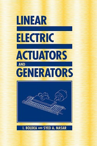 Kniha Linear Electric Actuators and Generators I. BoldeaSyed A. Nasar