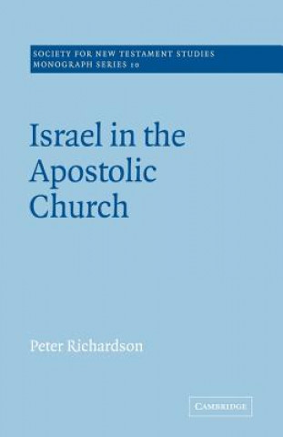 Knjiga Israel in the Apostolic Church Peter Richardson