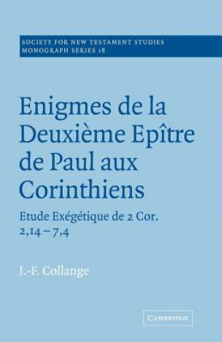 Könyv Enigmes de la Deuxieme Epitre de Paul aux Corinthiens J. F. Collange