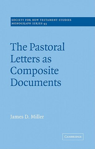 Kniha Pastoral Letters as Composite Documents James D. Miller