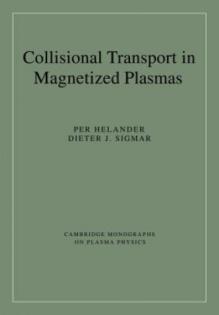 Книга Collisional Transport in Magnetized Plasmas Per HelanderDieter J. Sigmar