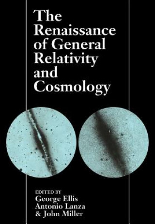 Buch Renaissance of General Relativity and Cosmology George EllisAntonio LanzaJohn Miller