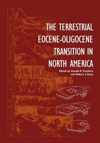 Kniha Terrestrial Eocene-Oligocene Transition in North America Donald R. ProtheroRobert J. Emry