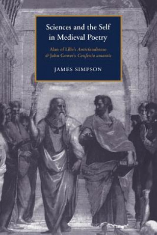 Kniha Sciences and the Self in Medieval Poetry James Simpson