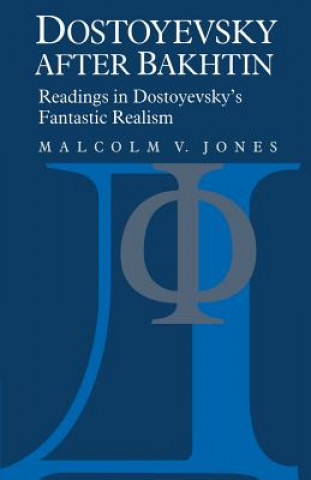 Книга Dostoyevsky after Bakhtin Malcolm V. Jones