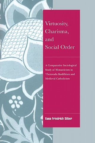 Libro Virtuosity, Charisma and Social Order Ilana Friedrich Silber