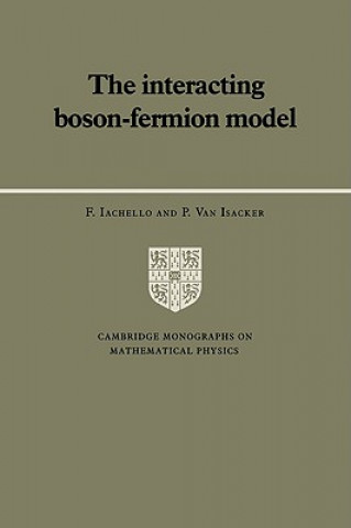Kniha Interacting Boson-Fermion Model F. IachelloP. van Isacker