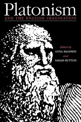Könyv Platonism and the English Imagination Anna BaldwinSarah Hutton