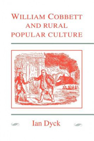 Könyv William Cobbett and Rural Popular Culture Ian Dyck