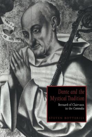 Kniha Dante and the Mystical Tradition Steven Botterill