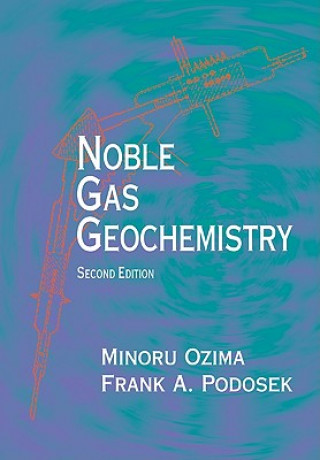 Kniha Noble Gas Geochemistry Minoru OzimaFrank A. Podosek