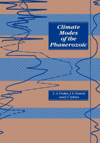 Kniha Climate Modes of the Phanerozoic Lawrence A. FrakesJane E. FrancisJozef I. Syktus