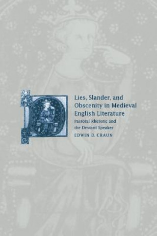 Livre Lies, Slander and Obscenity in Medieval English Literature Edwin David Craun