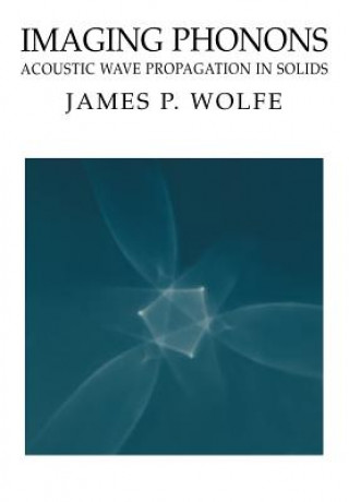 Книга Imaging Phonons James P. Wolfe