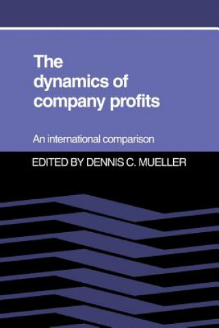 Kniha Dynamics of Company Profits Dennis C. Mueller