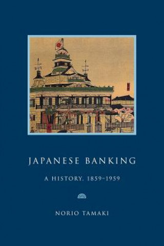 Книга Japanese Banking Norio Tamaki