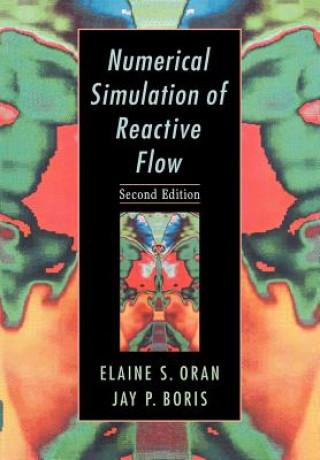 Kniha Numerical Simulation of Reactive Flow Elaine S. OranJay P. Boris