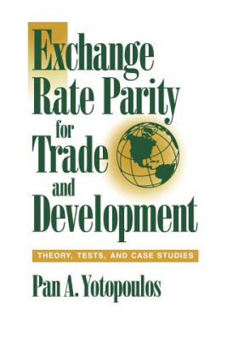 Książka Exchange Rate Parity for Trade and Development Pan A. Yotopoulos