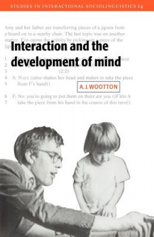 Książka Interaction and the Development of Mind A. J. Wootton