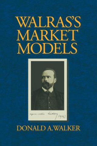 Książka Walras's Market Models Donald A. Walker