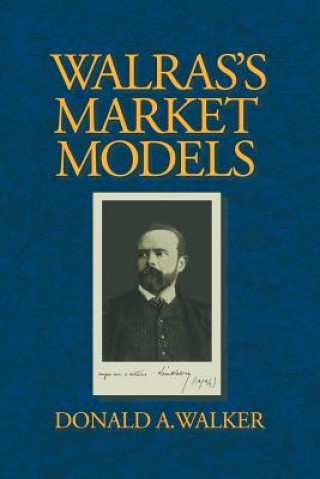 Buch Walras's Market Models Donald A. Walker