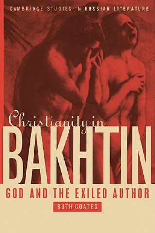 Kniha Christianity in Bakhtin Ruth Coates