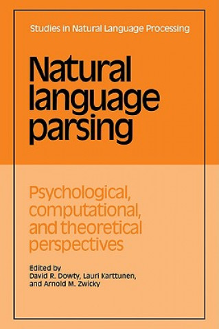 Kniha Natural Language Parsing David R. DowtyLauri KarttunenArnold M. Zwicky