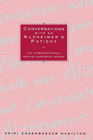 Kniha Conversations with an Alzheimer's Patient Heidi Ehernberger Hamilton