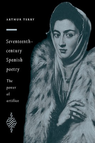 Book Seventeenth-Century Spanish Poetry Arthur Terry