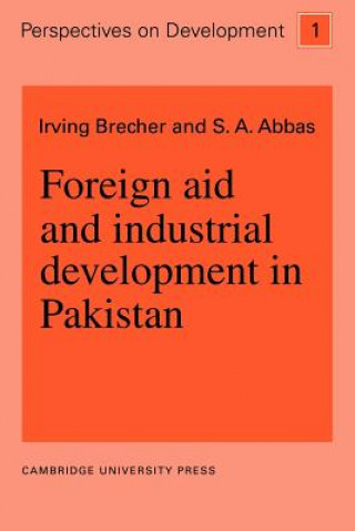 Carte Foreign Aid and Industrial Development in Pakistan Irving BrecherS. A. Abbas