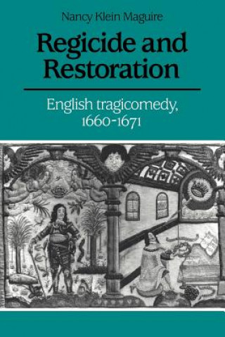 Kniha Regicide and Restoration Nancy Klein Maguire