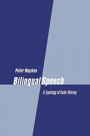 Kniha Bilingual Speech Pieter Muysken