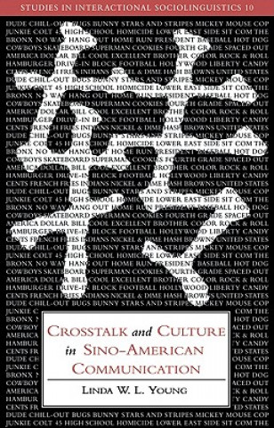 Könyv Crosstalk and Culture in Sino-American Communication Linda W. L. YoungJohn Gumperz