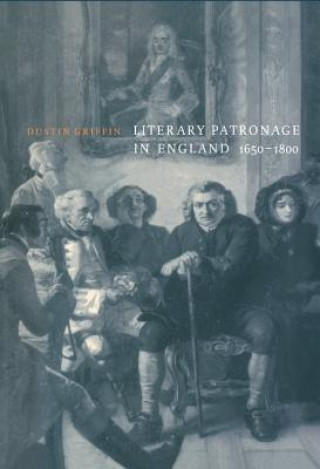 Книга Literary Patronage in England, 1650-1800 Dustin Griffin