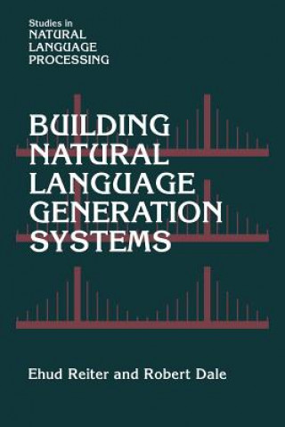 Knjiga Building Natural Language Generation Systems Ehud ReiterRobert Dale