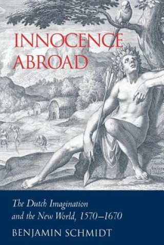 Kniha Innocence Abroad Benjamin Schmidt